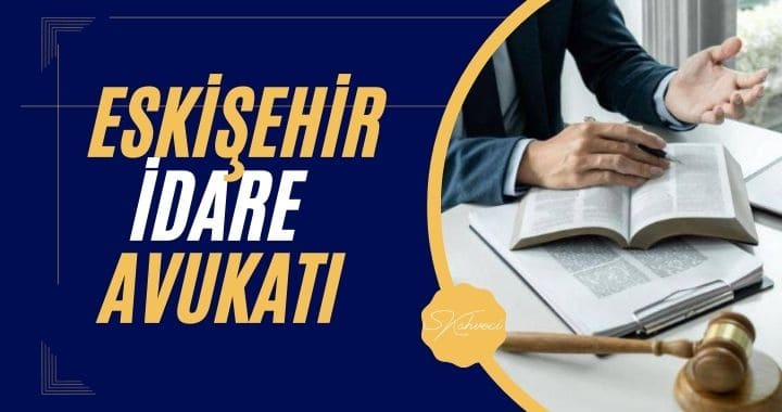 Eskişehir İdare Avukatı